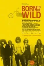 Poster de Born to Be Wild - Eine Band namens Steppenwolf