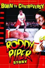 Poster de la película Born to Controversy: The Roddy Piper Story - Películas hoy en TV