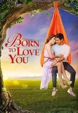 Película Born to Love You