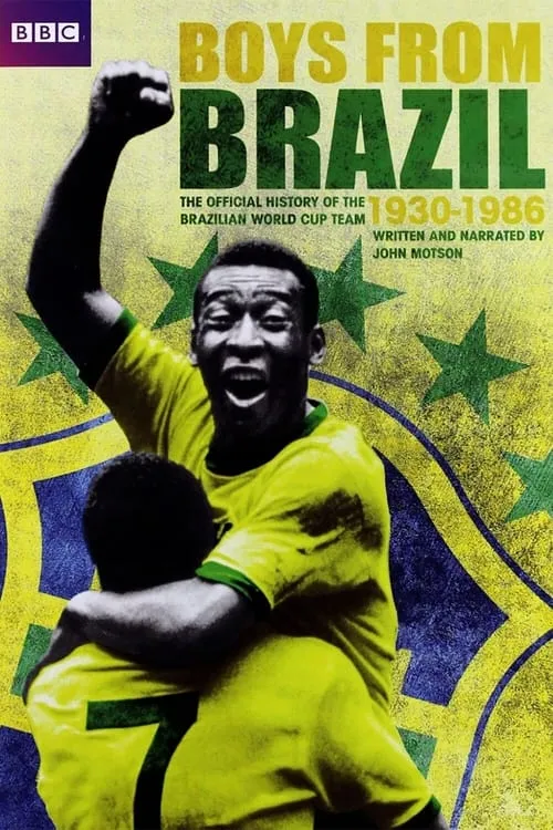 Película Boys From Brazil: The Official BBC History of the Brazilian World Cup Team 1930-1986