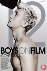 Airlie Dodds interpreta a Girl (segment "Showboy") en Boys On Film 12: Confession