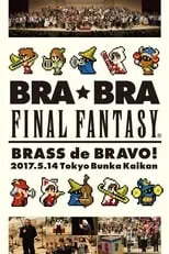 ???? es Conductor en BRA★BRA FINAL FANTASY BRASS de BRAVO 2017