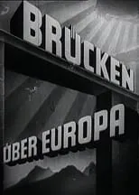 Película Brücken über Europa