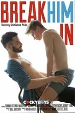 Película Break Him In: Tommy Initiates Max