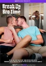 Poster de la película Break Up Bro Time - Películas hoy en TV