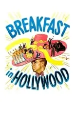 Tom Breneman es Host en Breakfast in Hollywood