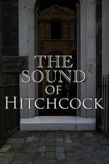 Película Breaking Barriers: The Sound of Hitchcock