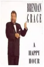 Brendan Grace es  en Brendan Grace: A Happy Hour