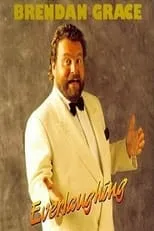 Brendan Grace es  en Brendan Grace: Everlaughing