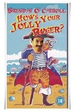 Película Brendan O'Carroll: How's Your Jolly Roger?