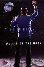 Brian Regan es himself en Brian Regan: I Walked on the Moon