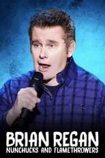 Brian Regan es Himself en Brian Regan: Nunchucks and Flamethrowers