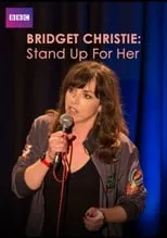 Bridget Christie es herself en Bridget Christie: Stand Up For Her