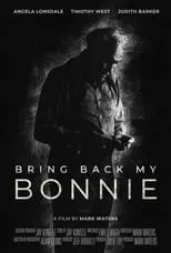 Película Bring Back My Bonnie