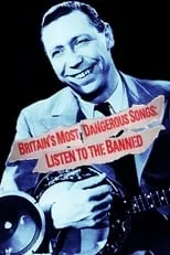 Portada de Britain's Most Dangerous Songs: Listen to the Banned