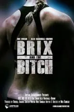 Dre Swain es The Bitch en Brix and the Bitch