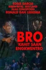 Poster de Bro: Kahit Saan Engkwentro