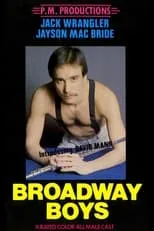 Jack Wrangler es  en Broadway Boys