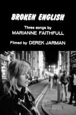 Película Broken English: Three Songs by Marianne Faithfull