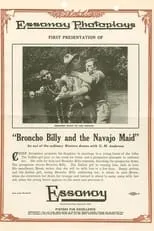 Bess Sankey es Broncho Billy's Sweetheart en Broncho Billy and the Navajo Maid