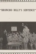 Frank Oakes Rose es Prisoner with Moustache en Broncho Billy's Sentence