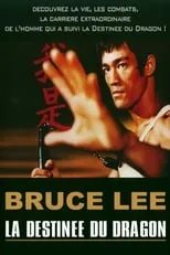 Póster de la película Bruce Lee - La Destinée du Dragon