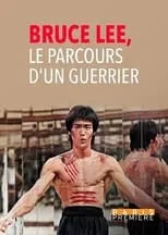 Póster de la película Bruce Lee - Le Parcours d'un Guerrier