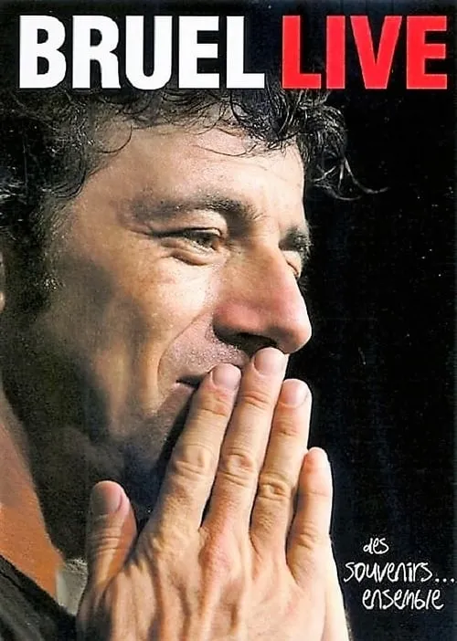 Póster de la película Bruel Live Des souvenirs ... Ensemble