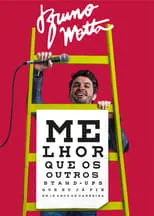 Película Bruno Motta: Melhor que os Outros Stand Ups que Eu Já Fiz em 15 Anos de Carreira