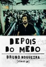 Poster de la película Bruno Nogueira: Depois do Medo - Películas hoy en TV