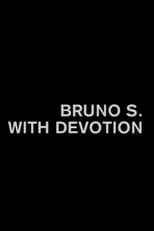 Película Bruno S, With Devotion