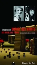 Película Bräute des Nichts. Der weibliche Terror: Magda Goebbels und Ulrike Meinhof