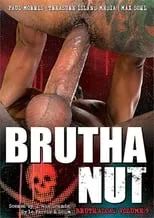 Película Bruthaload 9: BruthaNut