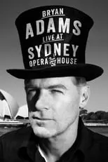 Poster de Bryan Adams: Live at the Sydney Opera House