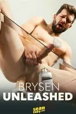 Película Brysen Unleashed