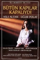 Película Bütün Kapılar Kapalıydı