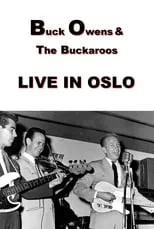 Película Buck Owens and The Buckaroos: Live in Oslo