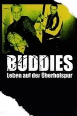 Póster de la película Buddies - Leben auf der Überholspur