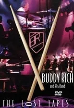 Buddy Rich es  en Buddy Rich: The Lost Tapes