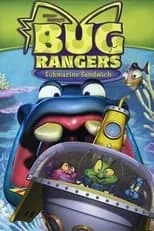 David A. Waterman es Cosmo (voice) en Bug Rangers: Submarine Sandwich