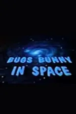 Póster de la película Bugs Bunny in Space