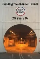 Rob Bell es  en Building the Channel Tunnel: 25 Years On