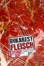 Película Bukarest Fleisch