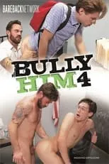 Jack Waters es  en Bully Him 4