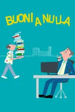 Maurizio Lombardi interpreta a  en Buoni a nulla