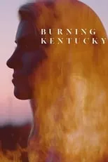 Póster de la película Burning Kentucky