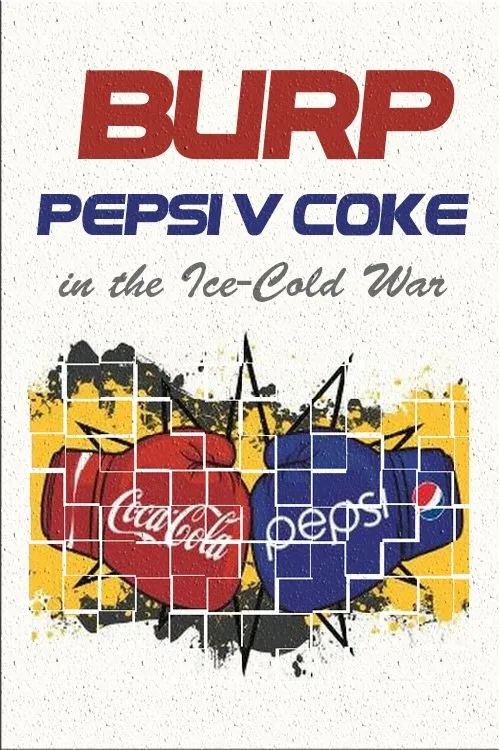 Póster de la película Burp! Pepsi v. Coke in the Ice-Cold War