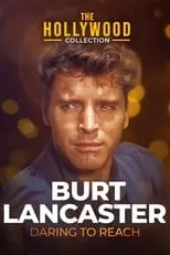 Película Burt Lancaster: Daring to Reach