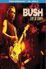 Portada de Bush: Live In Tampa