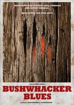 Póster de la película Bushwhacker Blues